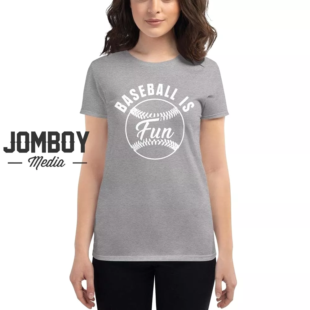 Baseball Is Fun | Women's T-Shirt