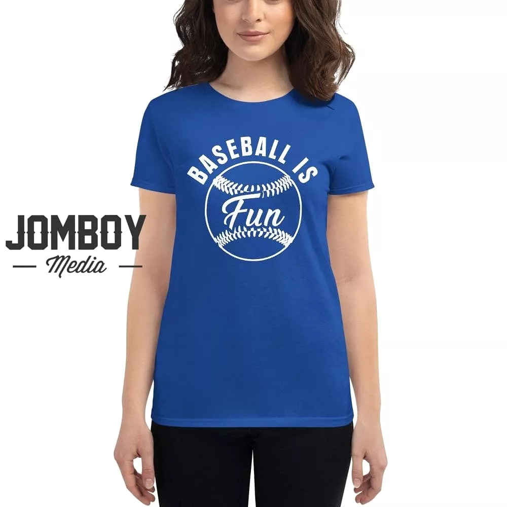 Baseball Is Fun | Women's T-Shirt